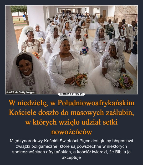 
    W niedzielę, w Południowoafrykańskim Kościele doszło do masowych zaślubin, w których wzięło udział setki nowożeńców