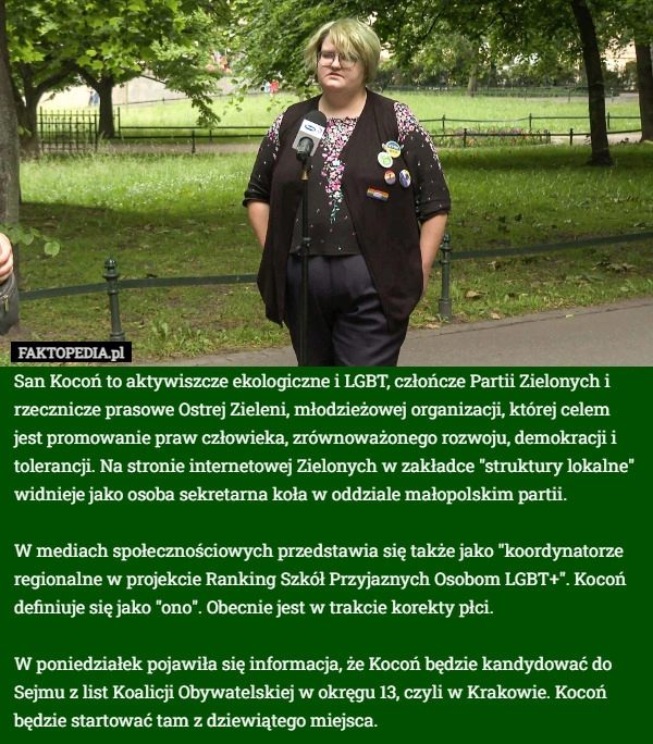 
    San Kocoń to aktywiszcze ekologiczne i LGBT, człończe Partii Zielonych i