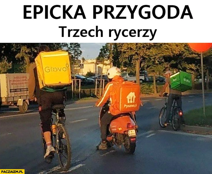 Epicka przygoda trzech rycerzy: Glovo, pyszne pl, uber eats dostawcy