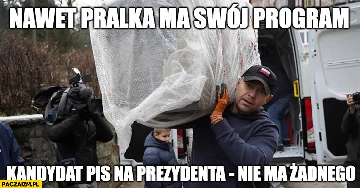 
    Nawrocki nawet pralka ma swój program kandydat PiS na prezydenta nie ma żadnego