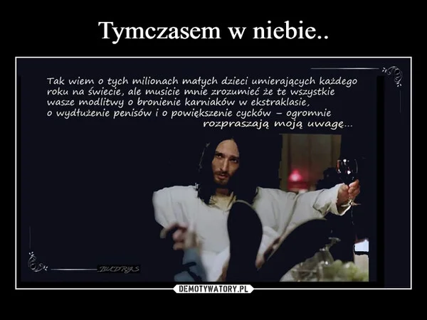 
    Tymczasem w niebie..