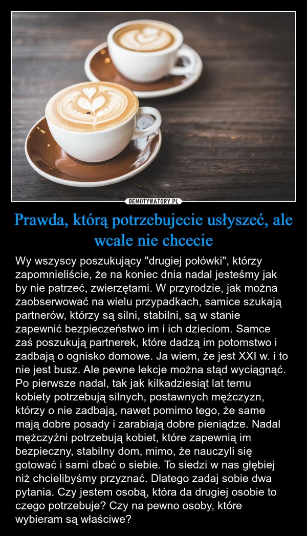 
    Prawda, którą potrzebujecie usłyszeć, ale wcale nie chcecie
