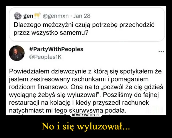 
    No i się wyluzował...