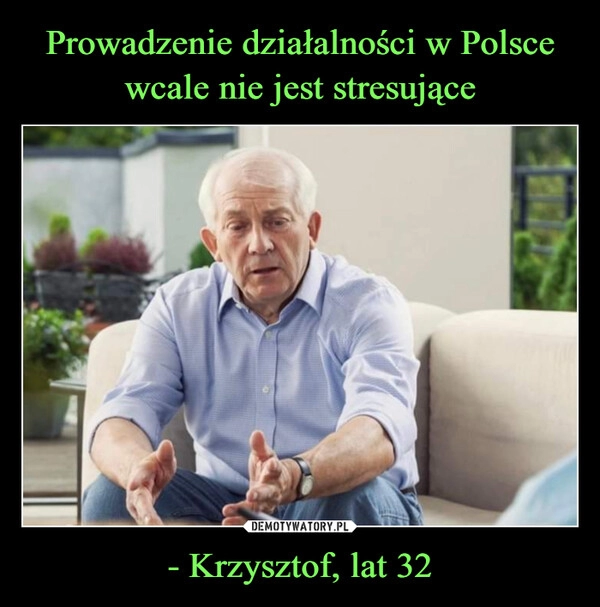 
    Prowadzenie działalności w Polsce wcale nie jest stresujące - Krzysztof, lat 32