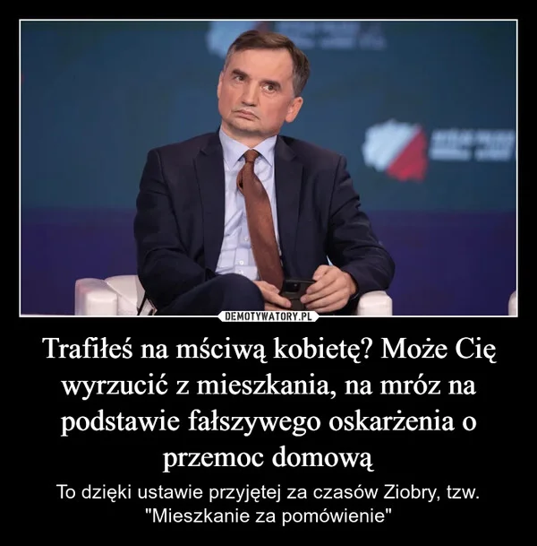 
    Trafiłeś na mściwą kobietę? Może Cię wyrzucić z mieszkania, na mróz na podstawie fałszywego oskarżenia o przemoc domową