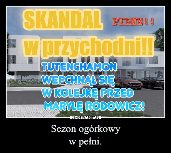 
    Sezon ogórkowy w pełni.
