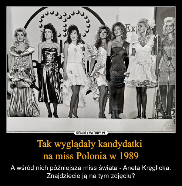 
    Tak wyglądały kandydatki na miss Polonia w 1989