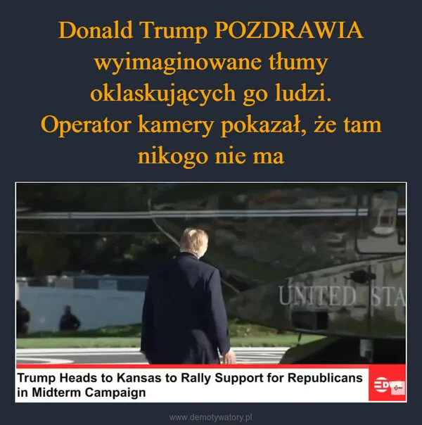 Donald Trump POZDRAWIA wyimaginowane tłumy oklaskujących go ludzi. Operator kamery pokazał, że tam nikogo nie ma