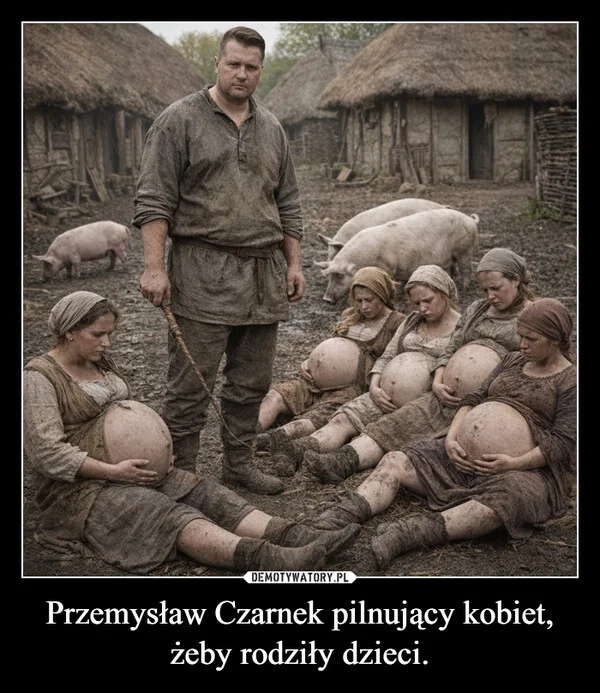 
    Przemysław Czarnek pilnujący kobiet, żeby rodziły dzieci.