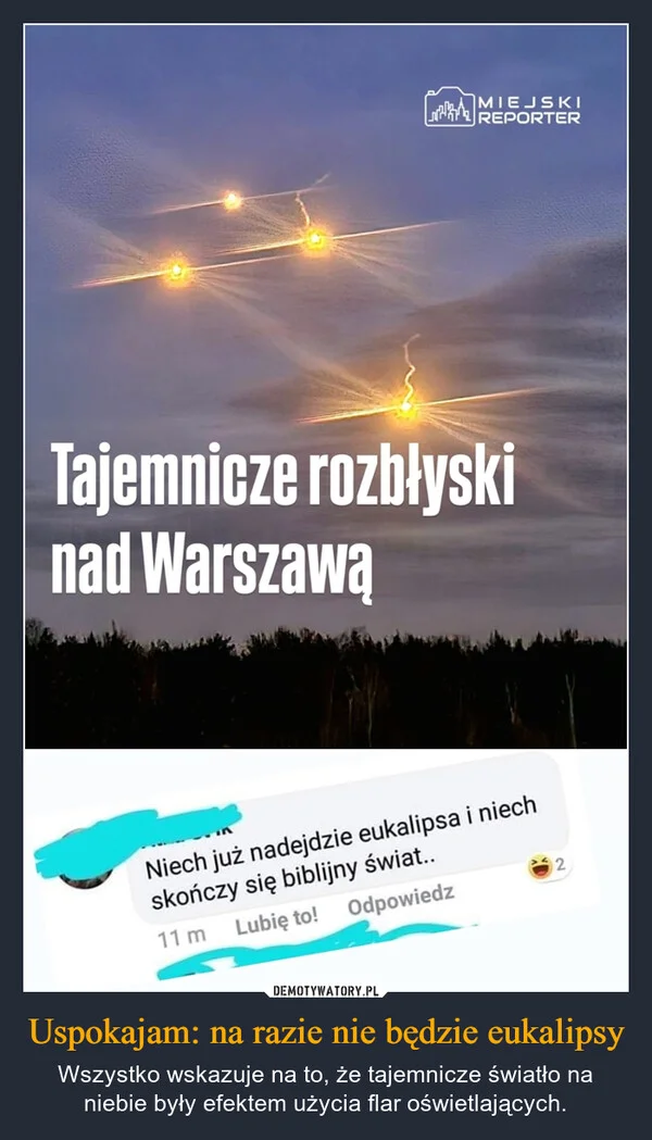 
    Uspokajam: na razie nie będzie eukalipsy