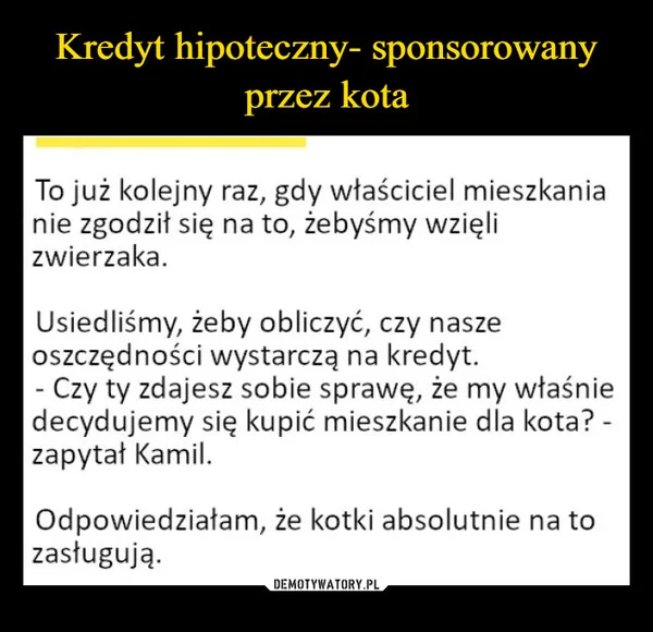 
    Kredyt hipoteczny- sponsorowany przez kota