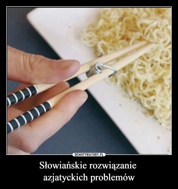 
    Słowiańskie rozwiązanie azjatyckich problemów