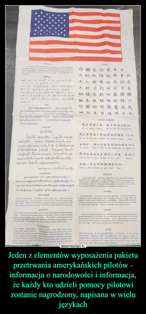 
    Jeden z elementów wyposażenia pakietu przetrwania amerykańskich pilotów - informacja o narodowości i informacja, że każdy kto udzieli pomocy pilotowi zostanie nagrodzony, napisana w wielu językach