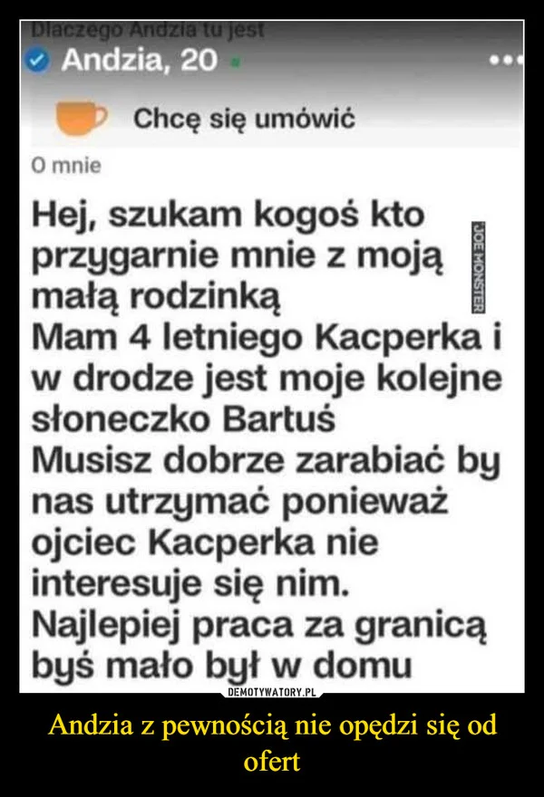 
    Andzia z pewnością nie opędzi się od ofert