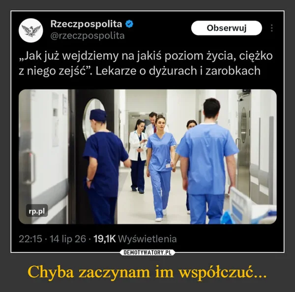 
    Chyba zaczynam im współczuć...