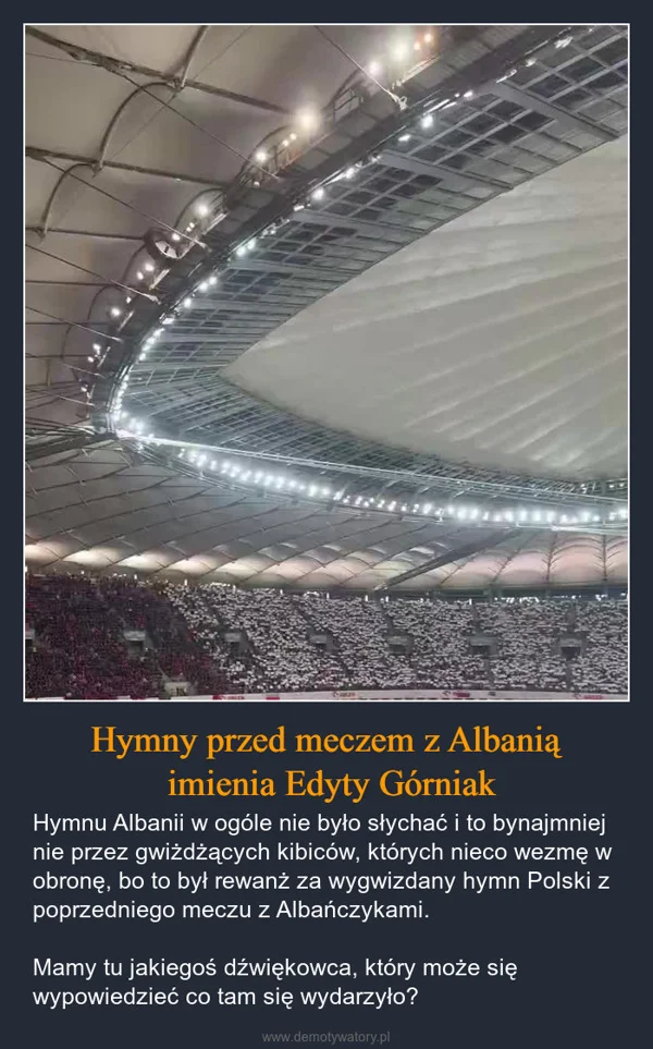 
    Hymny przed meczem z Albanią imienia Edyty Górniak