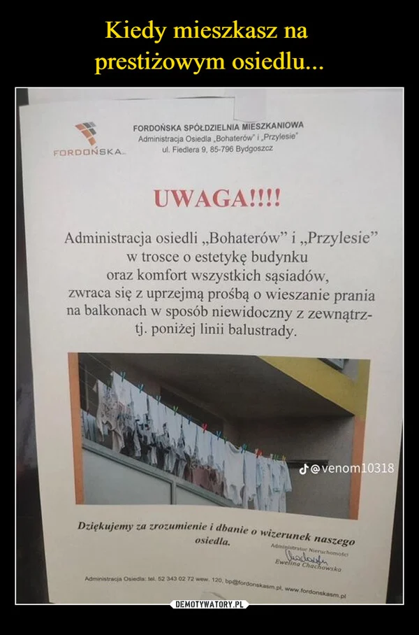 
    Kiedy mieszkasz na prestiżowym osiedlu...