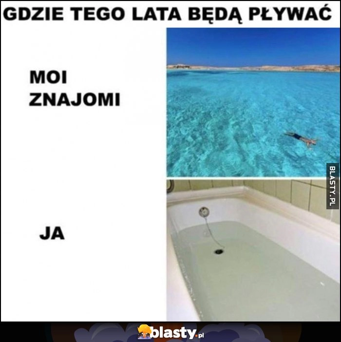 
    Gdzie tego lata będą pływać: moi znajomi w morzu vs ja w wannie