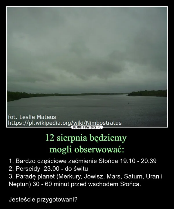 
    12 sierpnia będziemy mogli obserwować: