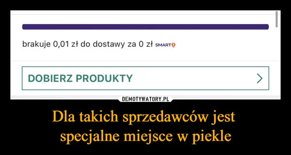
    Dla takich sprzedawców jest specjalne miejsce w piekle