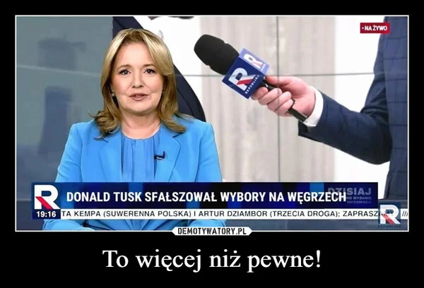
    To więcej niż pewne!