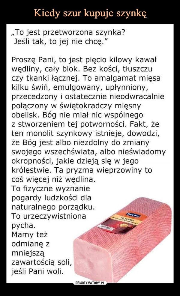 
    Kiedy szur kupuje szynkę