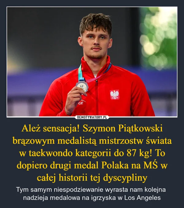 
    Ależ sensacja! Szymon Piątkowski brązowym medalistą mistrzostw świata w taekwondo kategorii do 87 kg! To dopiero drugi medal Polaka na MŚ w całej historii tej dyscypliny