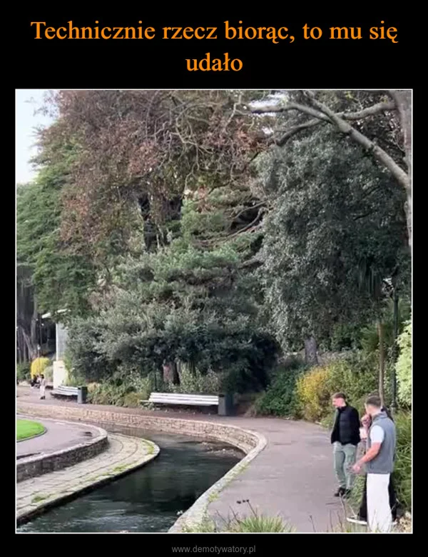 
    Technicznie rzecz biorąc, to mu się udało