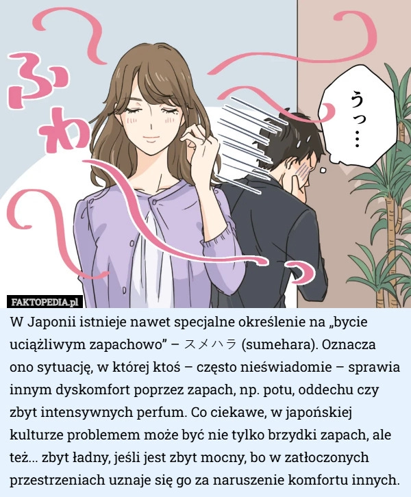 
    W Japonii istnieje nawet specjalne określenie na „bycie uciążliwym zapachowo”...