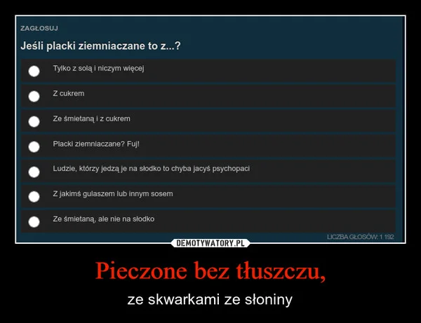 
    Pieczone bez tłuszczu,