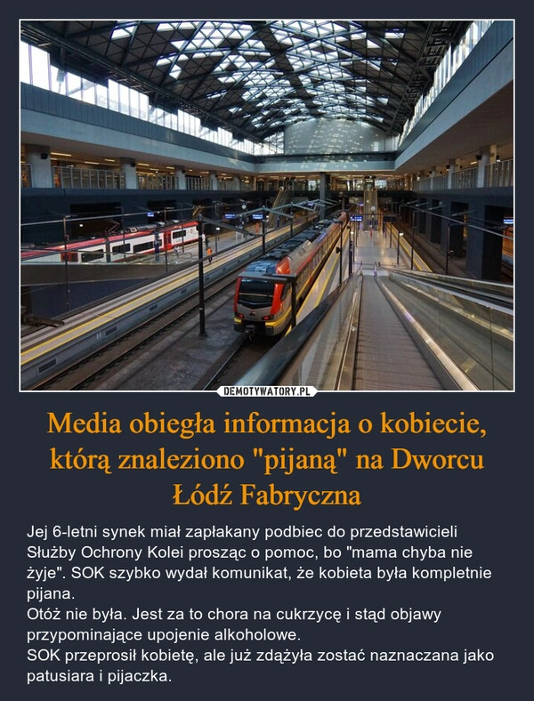 
    Media obiegła informacja o kobiecie, którą znaleziono "pijaną" na Dworcu Łódź Fabryczna