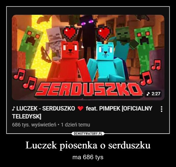 
    Luczek piosenka o serduszku