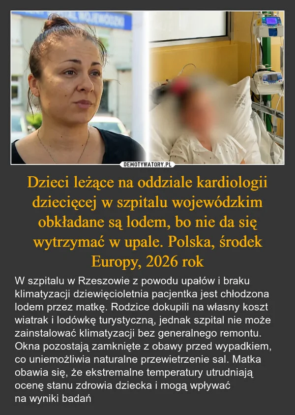 Dzieci leżące na oddziale kardiologii dziecięcej w szpitalu wojewódzkim obkładane są lodem, bo nie da się wytrzymać w upale. Polska, środek Europy, 2026 rok