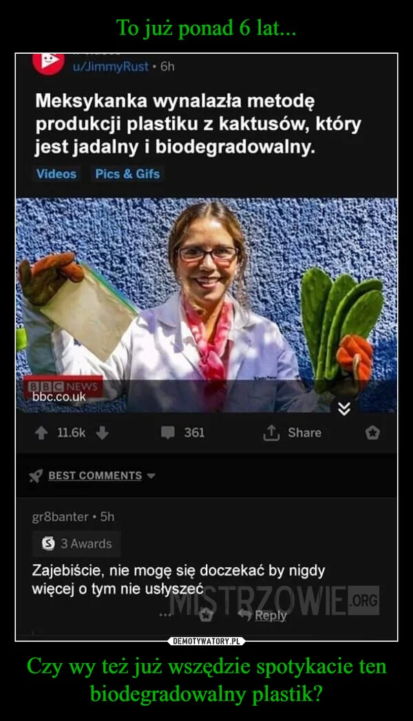 
    To już ponad 6 lat... Czy wy też już wszędzie spotykacie ten biodegradowalny plastik?