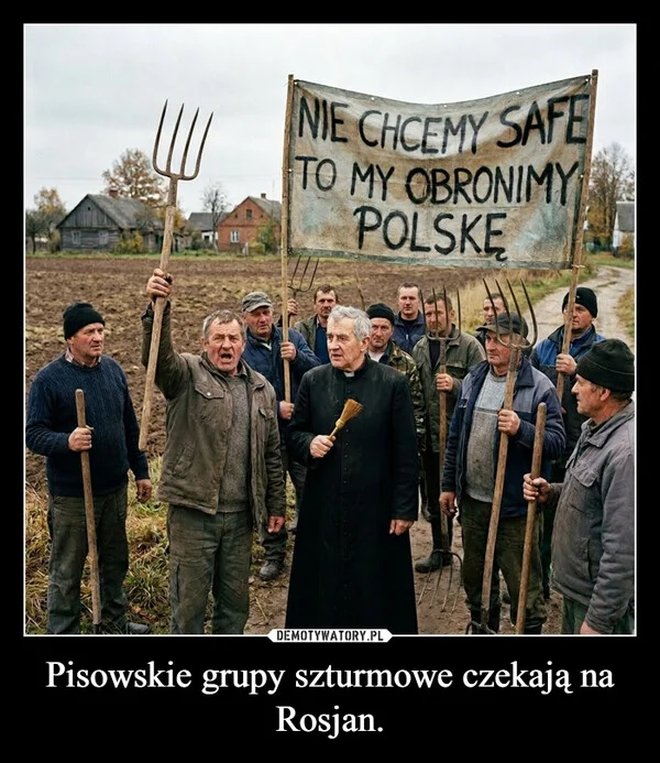 
    Pisowskie grupy szturmowe czekają na Rosjan.