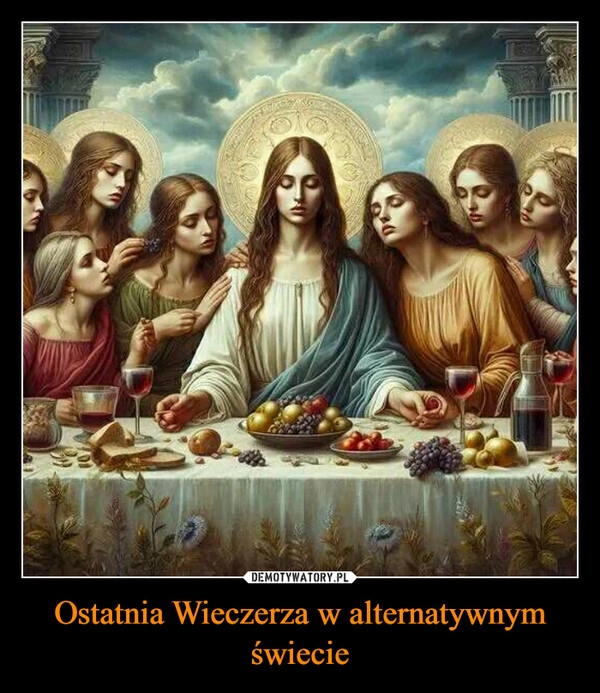 
    Ostatnia Wieczerza w alternatywnym świecie