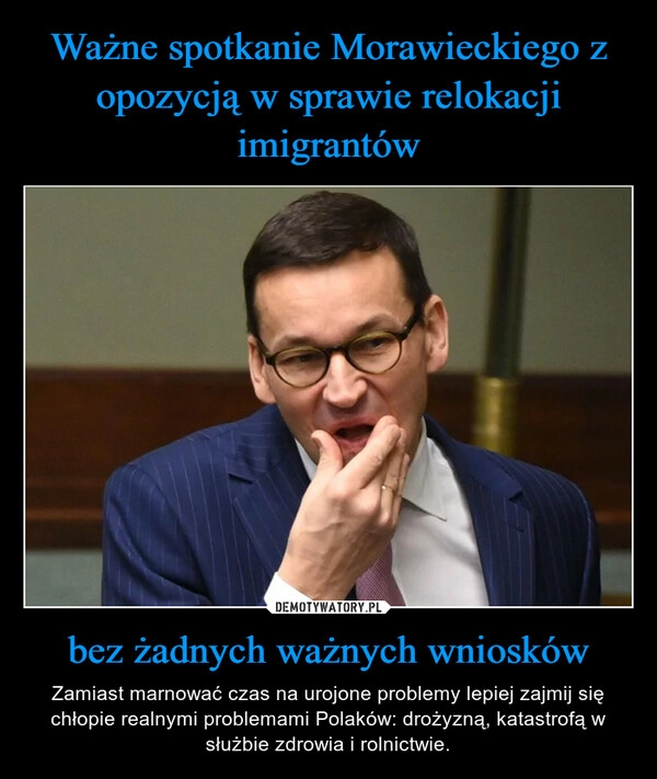 
    Ważne spotkanie Morawieckiego z opozycją w sprawie relokacji imigrantów bez żadnych ważnych wniosków