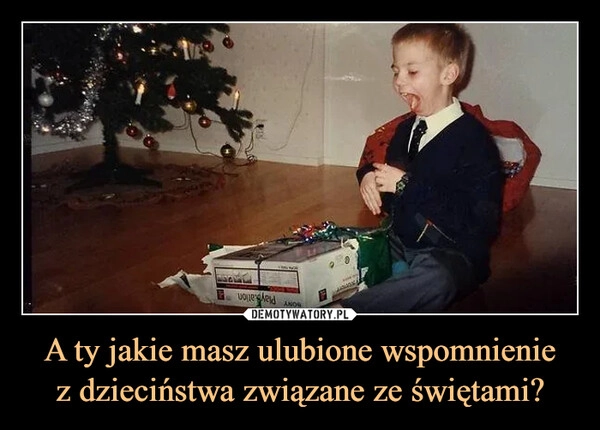 
    A ty jakie masz ulubione wspomnienie
z dzieciństwa związane ze świętami?