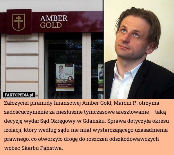 
    Założyciel piramidy finansowej Amber Gold, Marcin P., otrzyma zadośćuczynienie