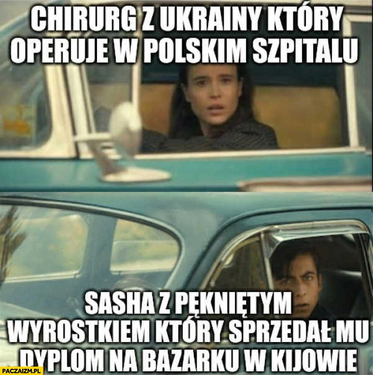 
    Chirurg z Ukrainy który operuje w polskim szpitalu vs Sasha z pękniętym wyrostkiem który sprzedał mu dyplom na bazarków Kijowie
