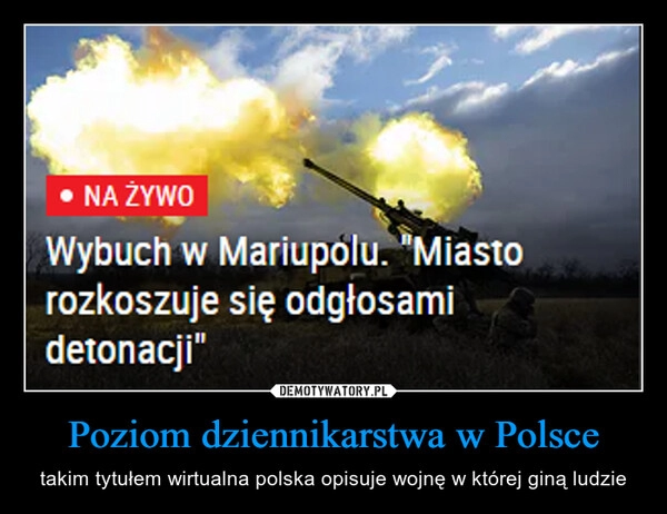 
    Poziom dziennikarstwa w Polsce