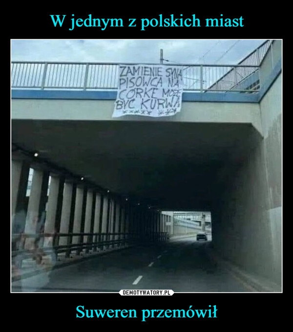 
    W jednym z polskich miast Suweren przemówił