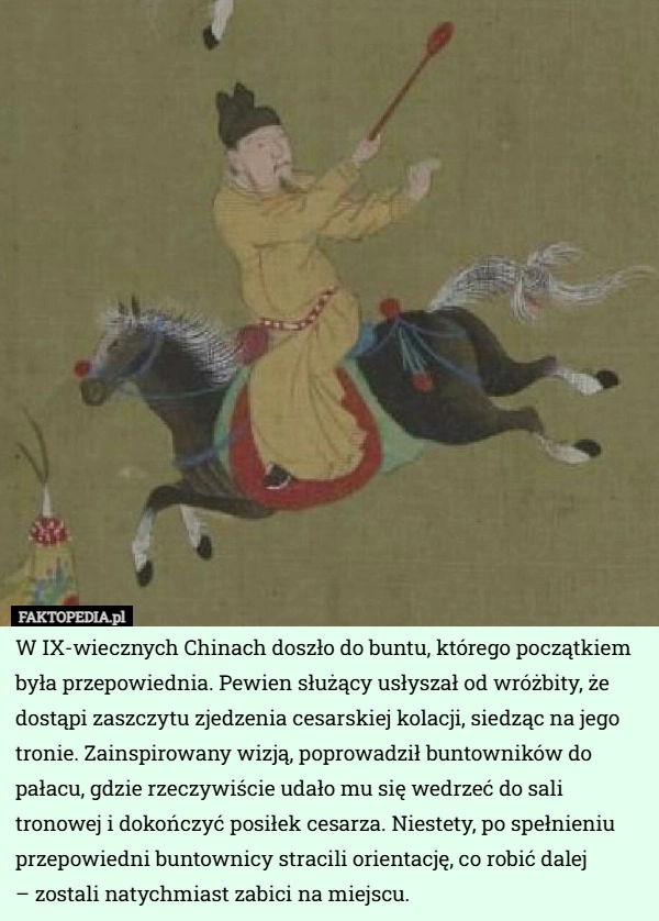 
    W IX-wiecznych Chinach doszło do buntu, którego początkiem była przepowiednia...