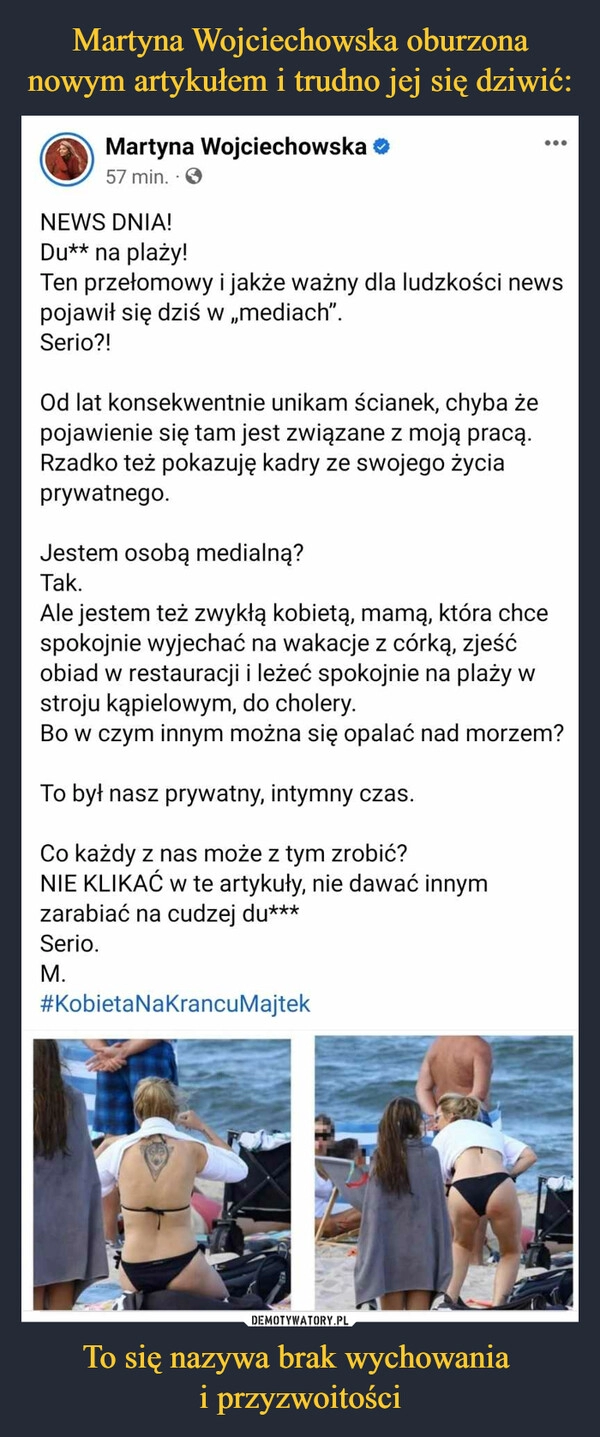 
    Martyna Wojciechowska oburzona nowym artykułem i trudno jej się dziwić: To się nazywa brak wychowania 
i przyzwoitości