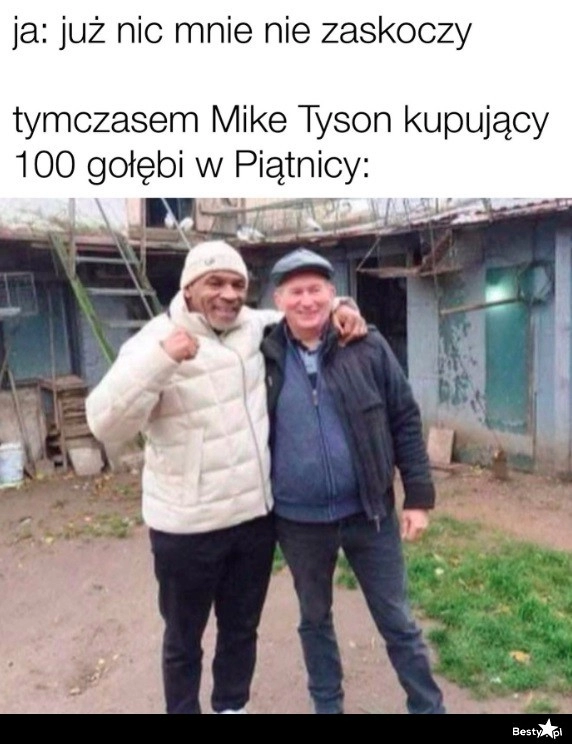 
    Mike Tyson w Piątnicy 