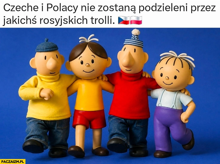 
    Czesi i Polacy nie zostaną podzieleni przez jakichś rosyjskich trolli bajka Sąsiedzi Bolek i Lolek