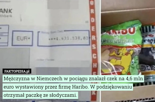 
    
			Mężczyzna w Niemczech w pociągu znalazł czek na 4,6 mln euro wystawiony...					