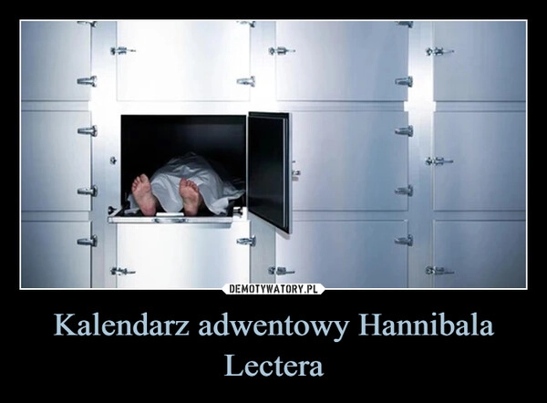 
    Kalendarz adwentowy Hannibala Lectera