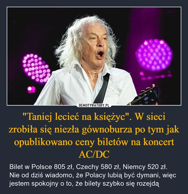 
    "Taniej lecieć na księżyc". W sieci zrobiła się niezła gównoburza po tym jak opublikowano ceny biletów na koncert AC/DC