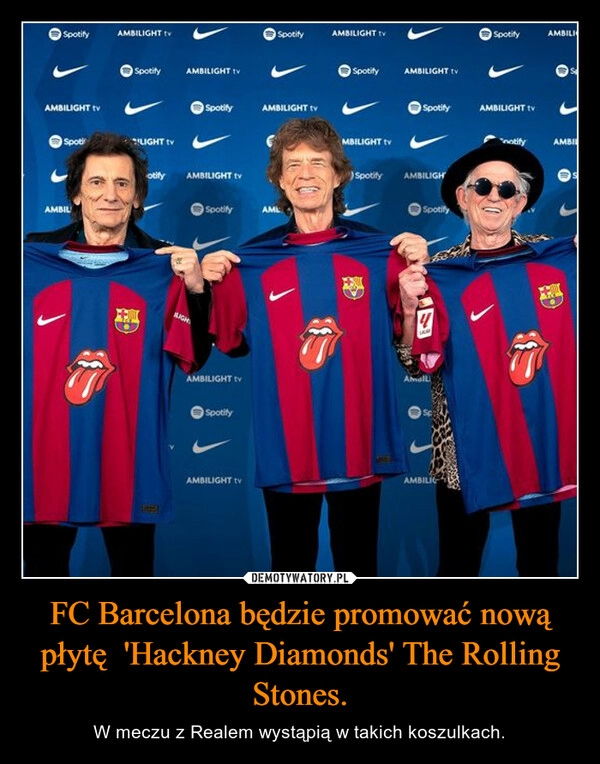 
    FC Barcelona będzie promować nową płytę  'Hackney Diamonds' The Rolling Stones.